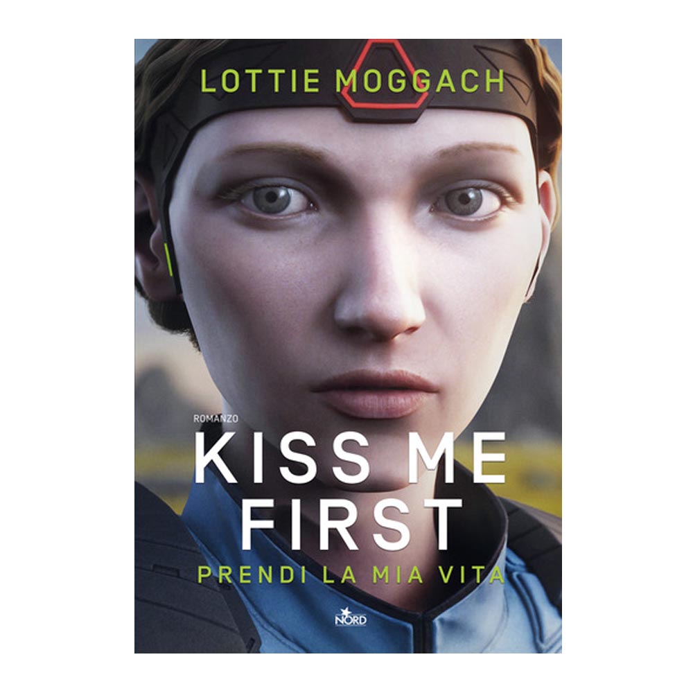 Moggach Lottie - Kiss Me First - Prendi la mia Vita