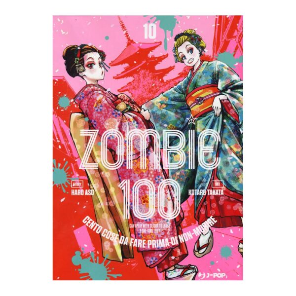 Zombie 100 - Cento Cose da Fare Prima di Non-Morire vol. 10