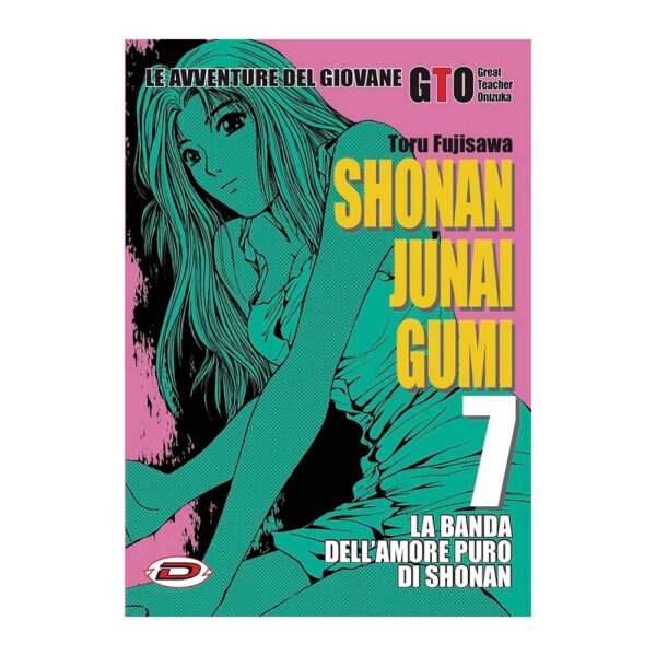 G.T.O. - Shonan Junai Gumi vol. 07