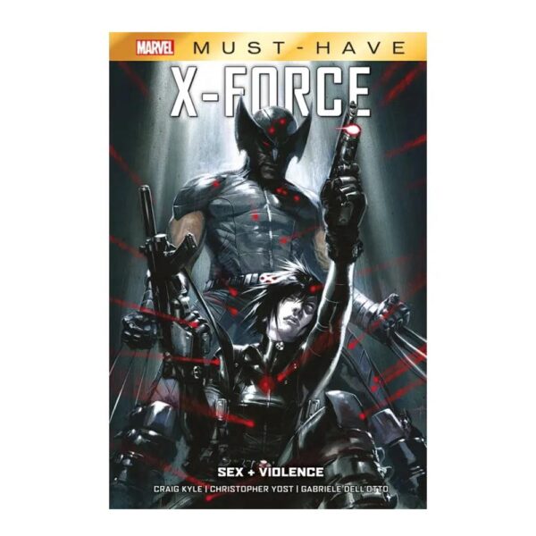 X-Force: Sex + Violence - Marvel Must Have